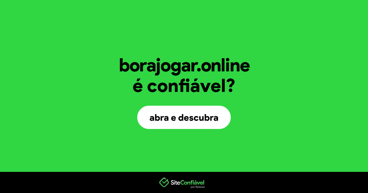 O site borajogar.online é confiável?