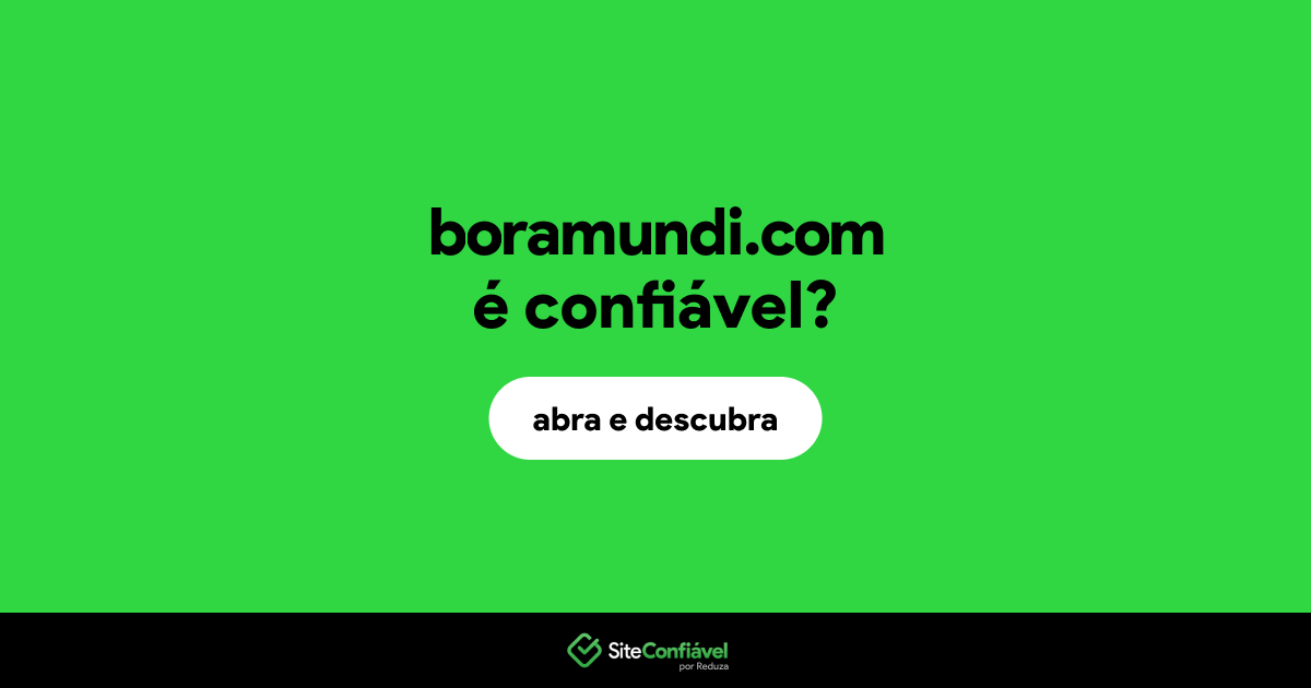 O site boramundi.com é confiável?