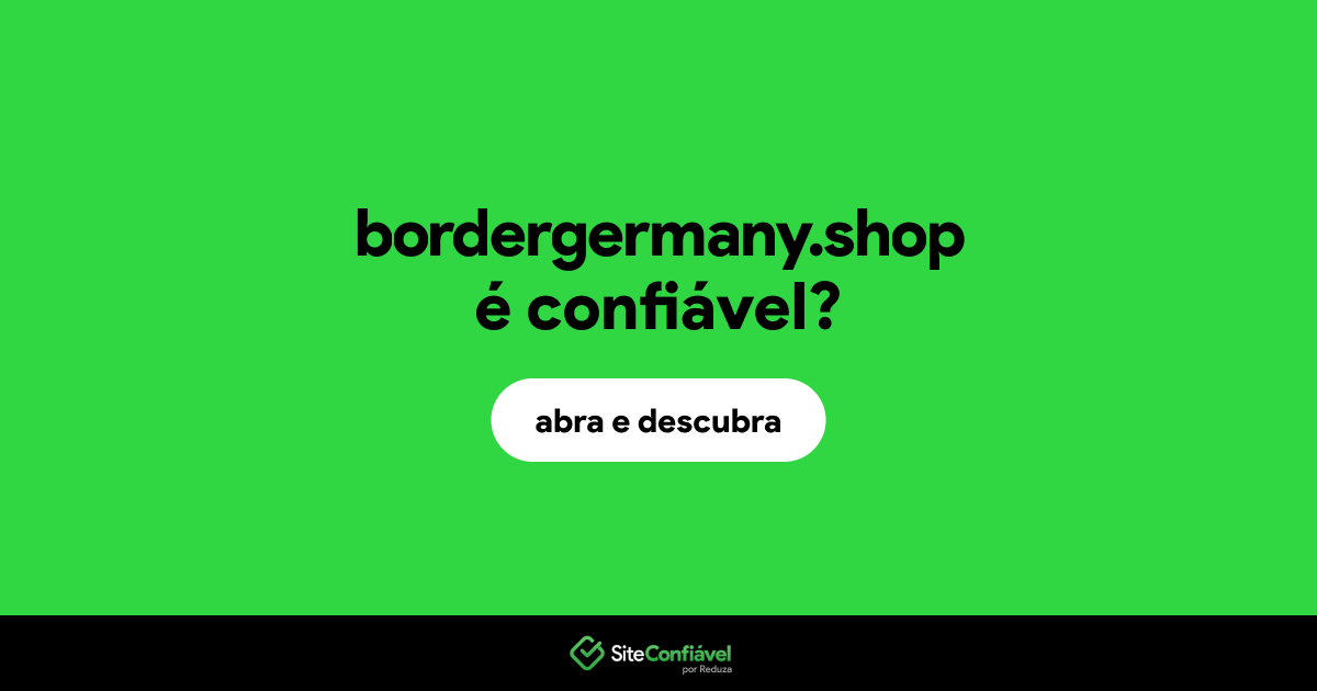 O site bordergermany.shop é confiável?