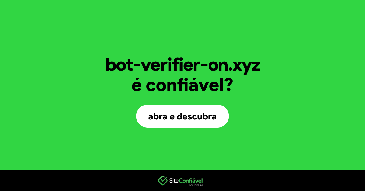 O site bot-verifier-on.xyz é confiável?
