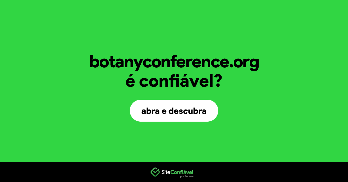 O site botanyconference.org é confiável?