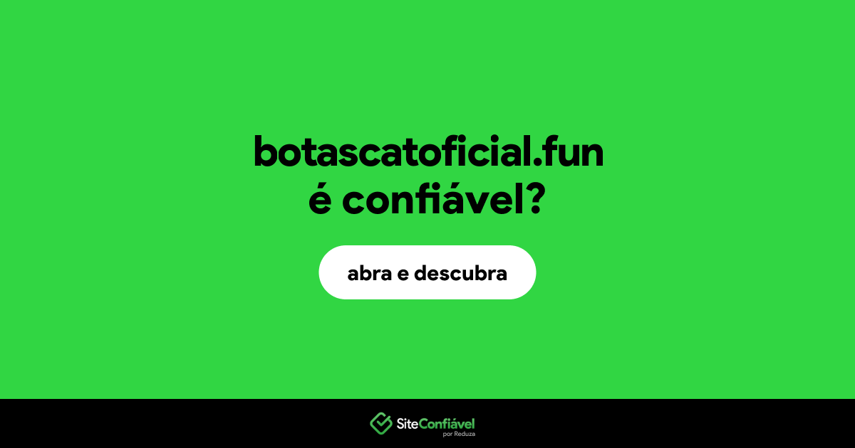 O site botascatoficial.fun é confiável?