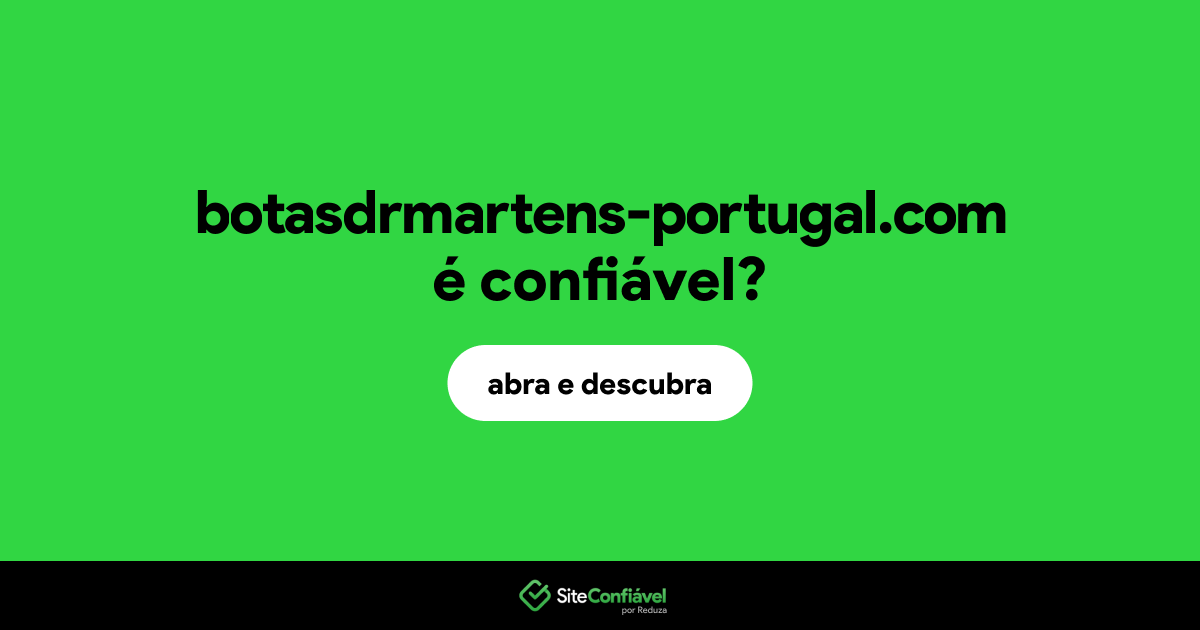 O site botasdrmartens-portugal.com é confiável?