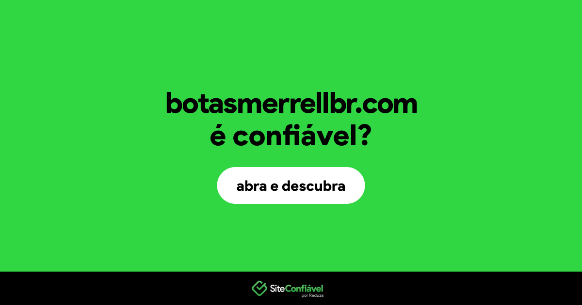 O site botasmerrellbr.com é confiável?