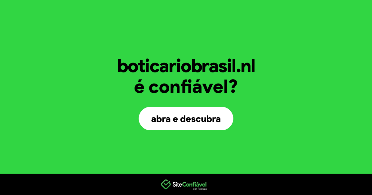 O site boticariobrasil.nl é confiável?