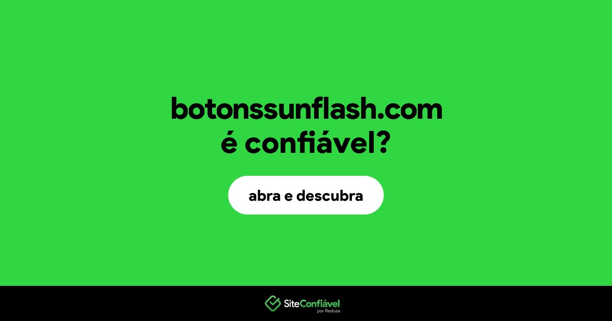 O site botonssunflash.com é confiável?