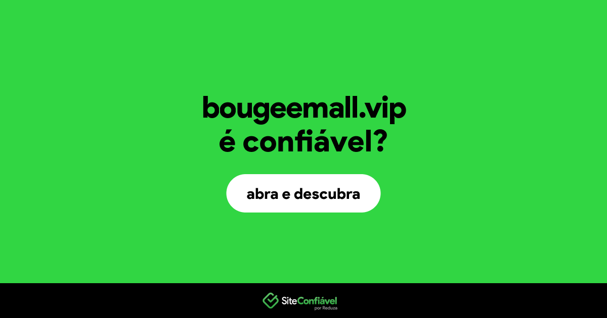 O site bougeemall.vip é confiável?