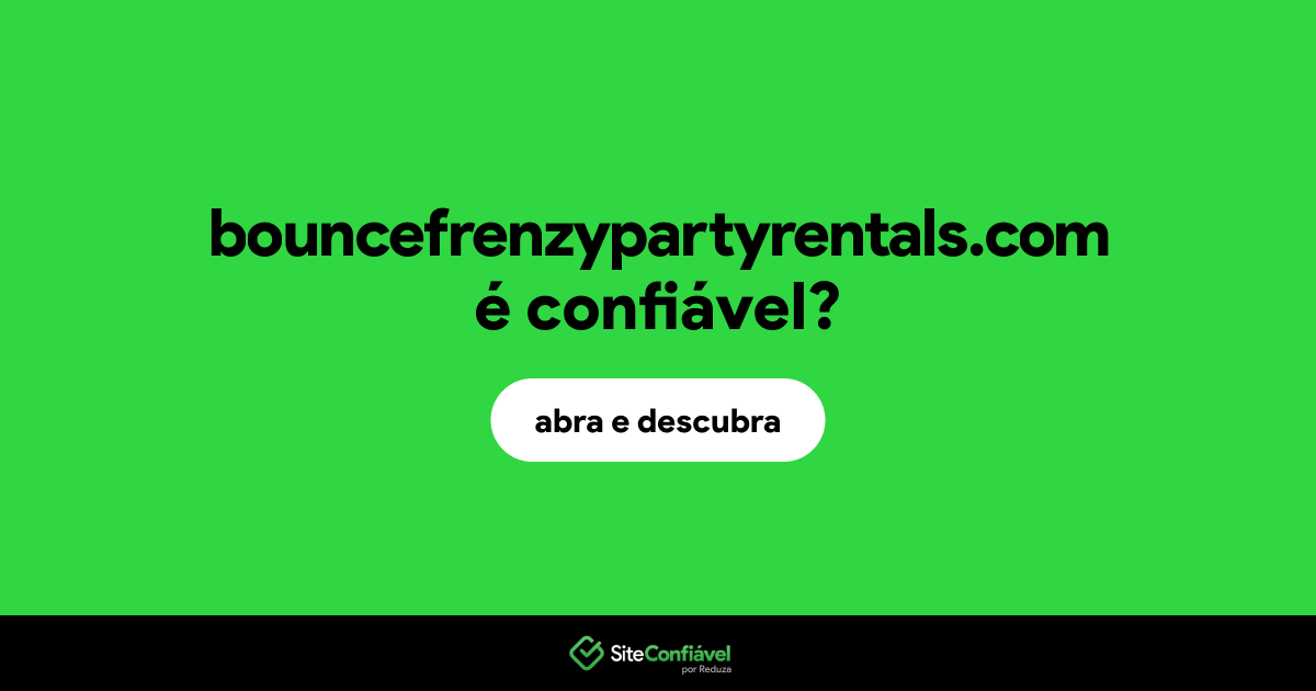 O site bouncefrenzypartyrentals.com é confiável?