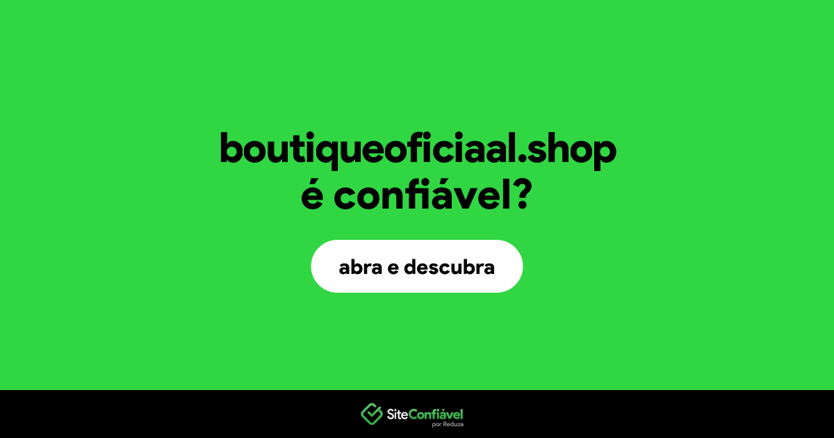 O site boutiqueoficiaal.shop é confiável?