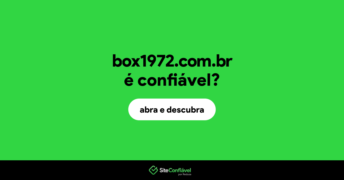 O site box1972.com.br é confiável?