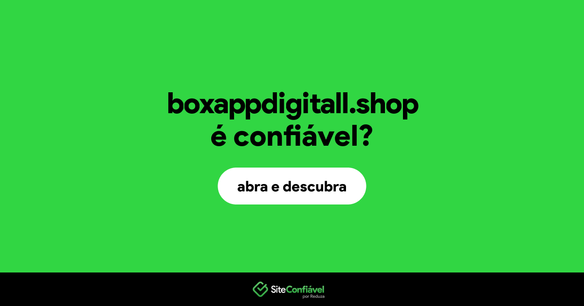 O site boxappdigitall.shop é confiável?