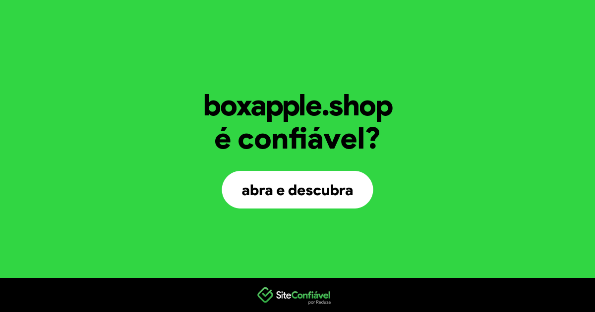 O site boxapple.shop é confiável?