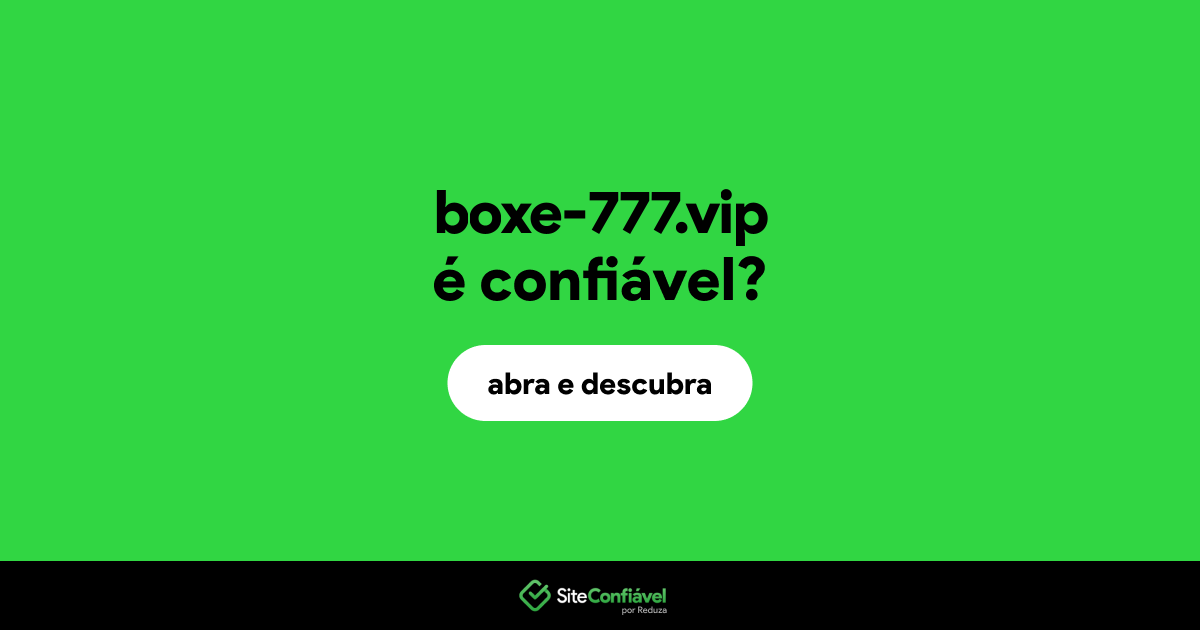O site boxe-777.vip é confiável?