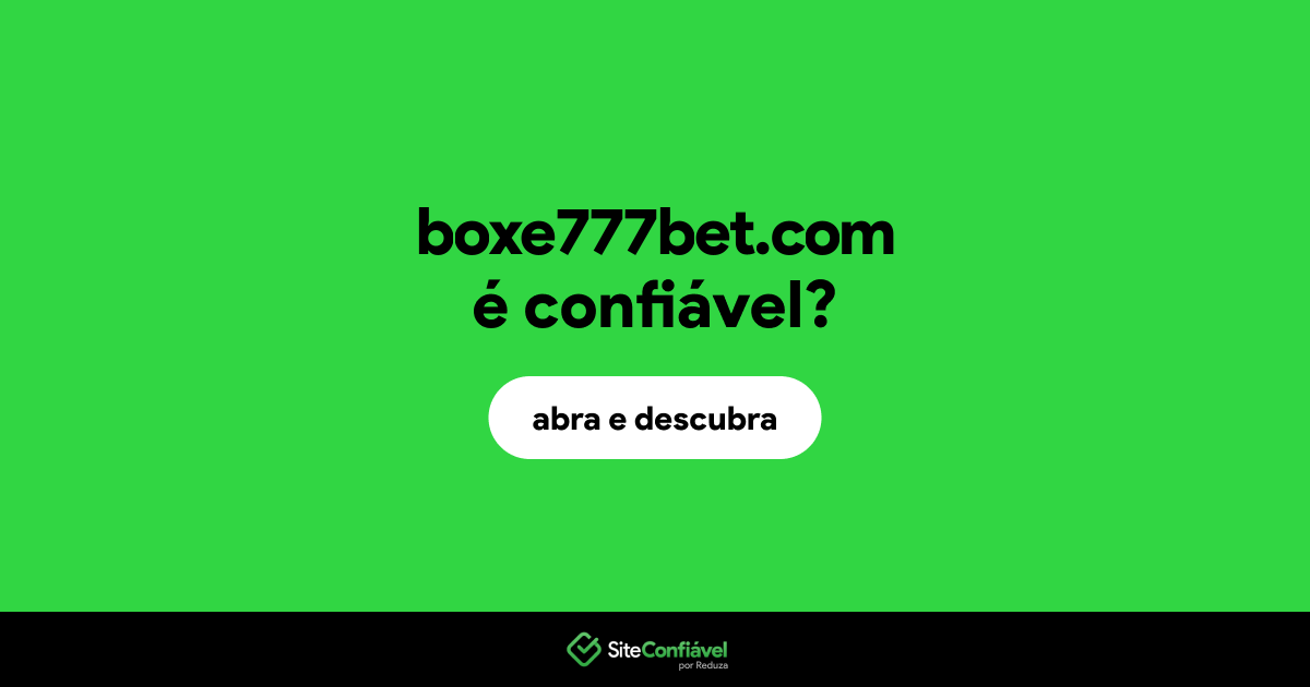 O site boxe777bet.com é confiável?