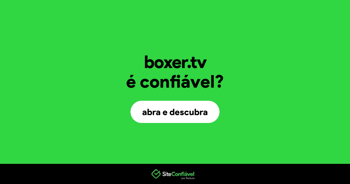 O site boxer.tv é confiável?