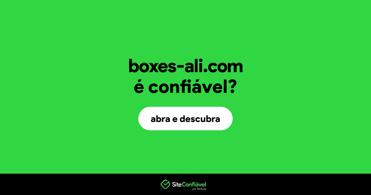 O site boxes-ali.com é confiável?