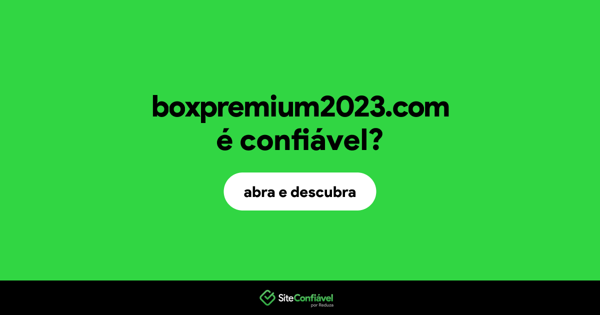 O site boxpremium2023.com é confiável?