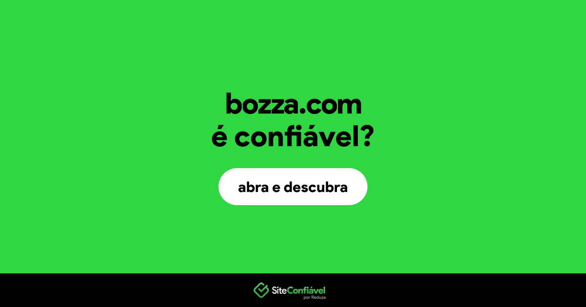 O site bozza.com é confiável?