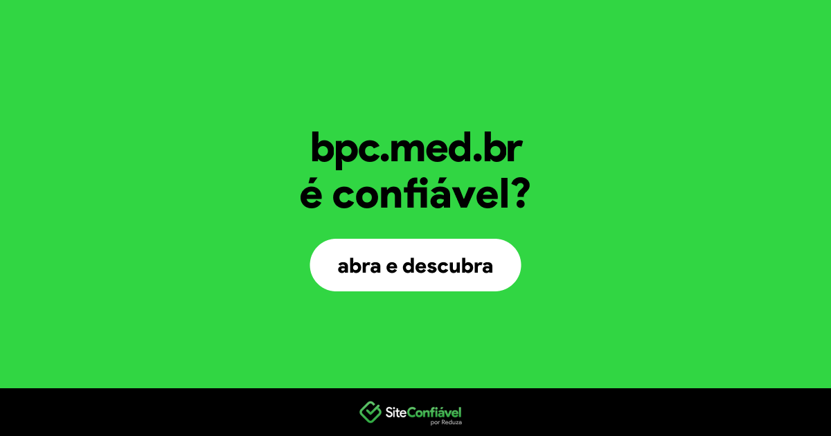 O site bpc.med.br é confiável?
