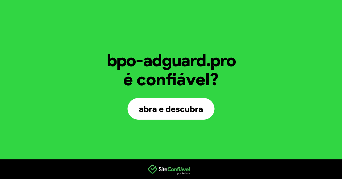 O site bpo-adguard.pro é confiável?
