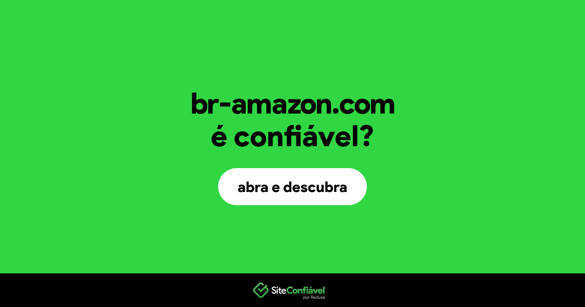 O site br-amazon.com é confiável?