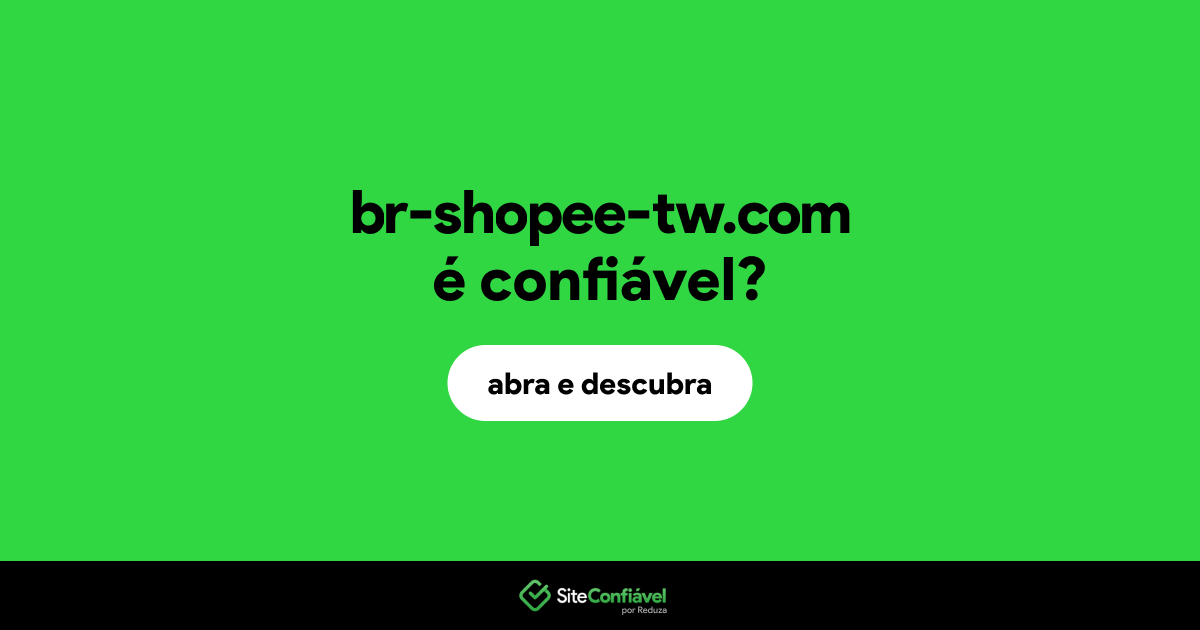 O site br-shopee-tw.com é confiável?
