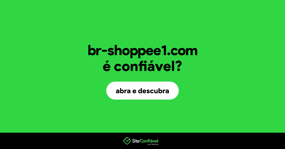 O site br-shoppee1.com é confiável?