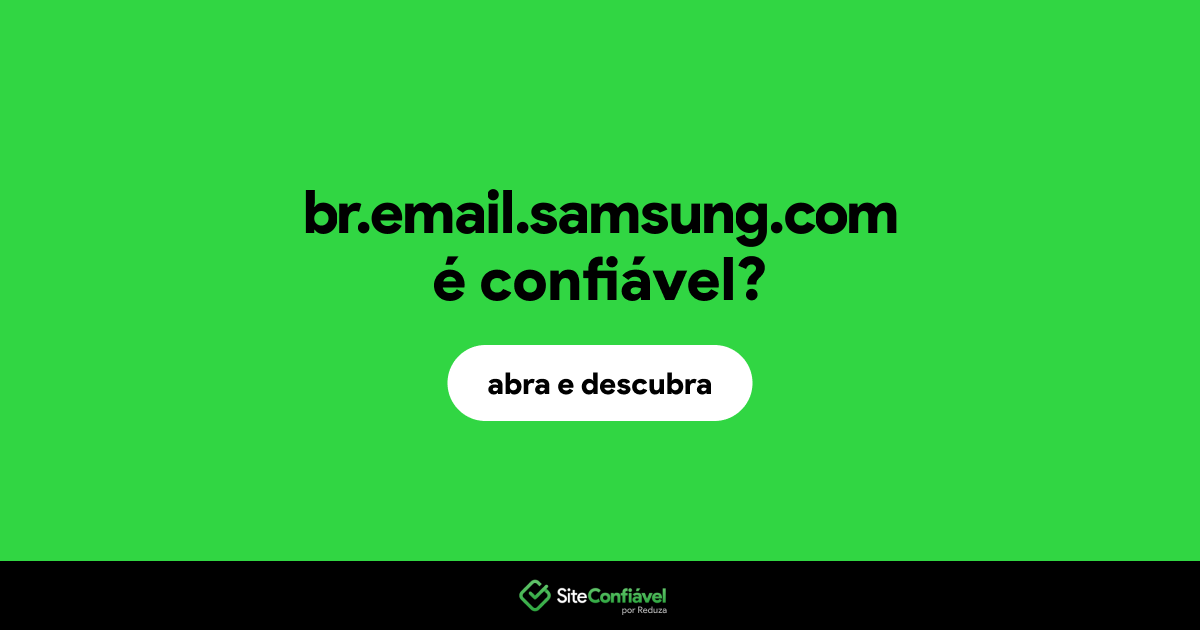 O site br.email.samsung.com é confiável?