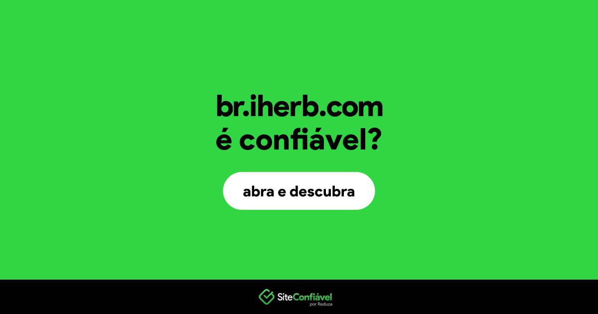 O site br.iherb.com é confiável?