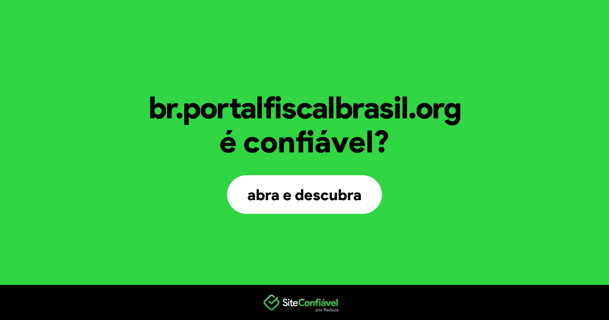 O site br.portalfiscalbrasil.org é confiável?