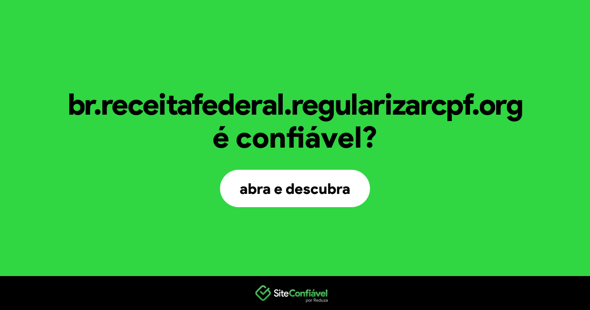 O site br.receitafederal.regularizarcpf.org é confiável?