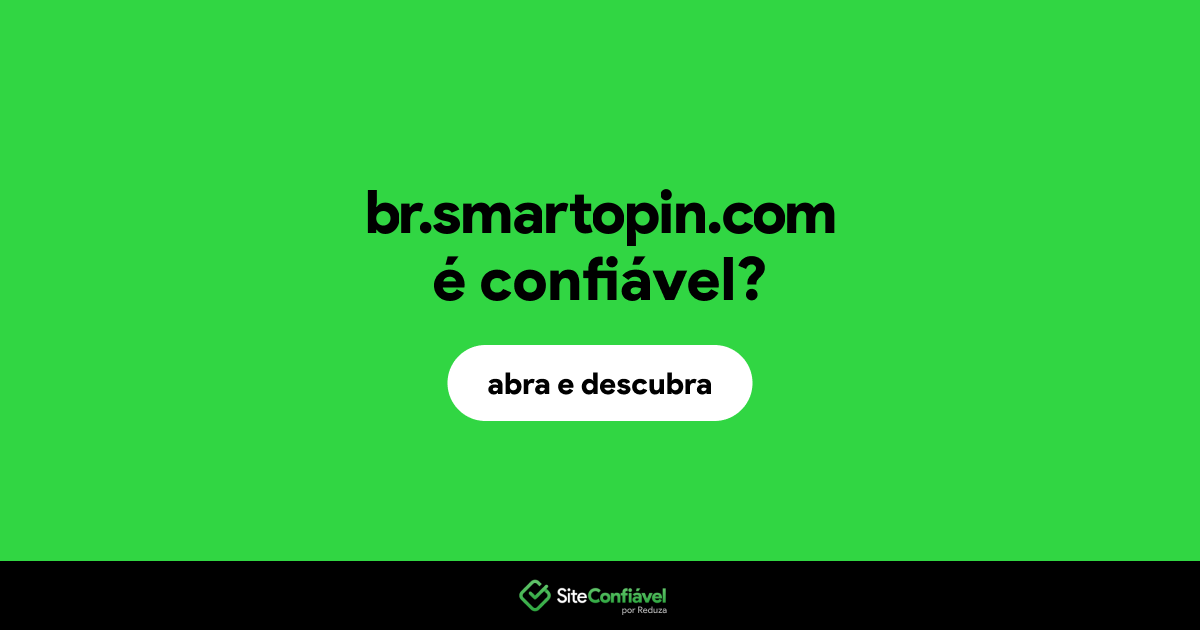 O site br.smartopin.com é confiável?