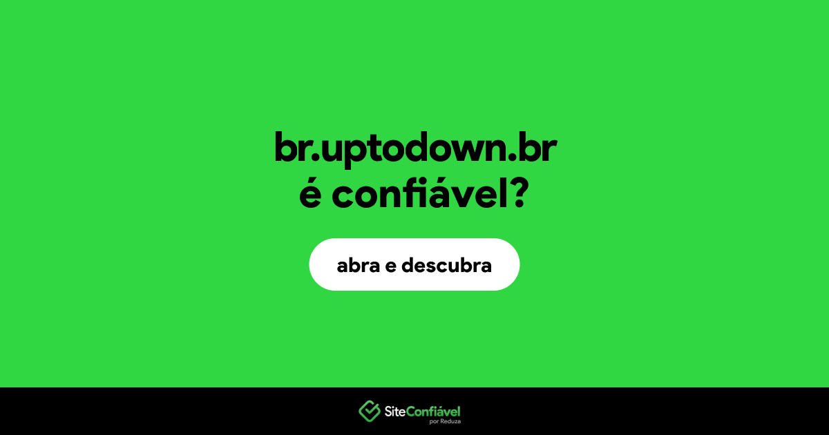 O site br.uptodown.br é confiável?