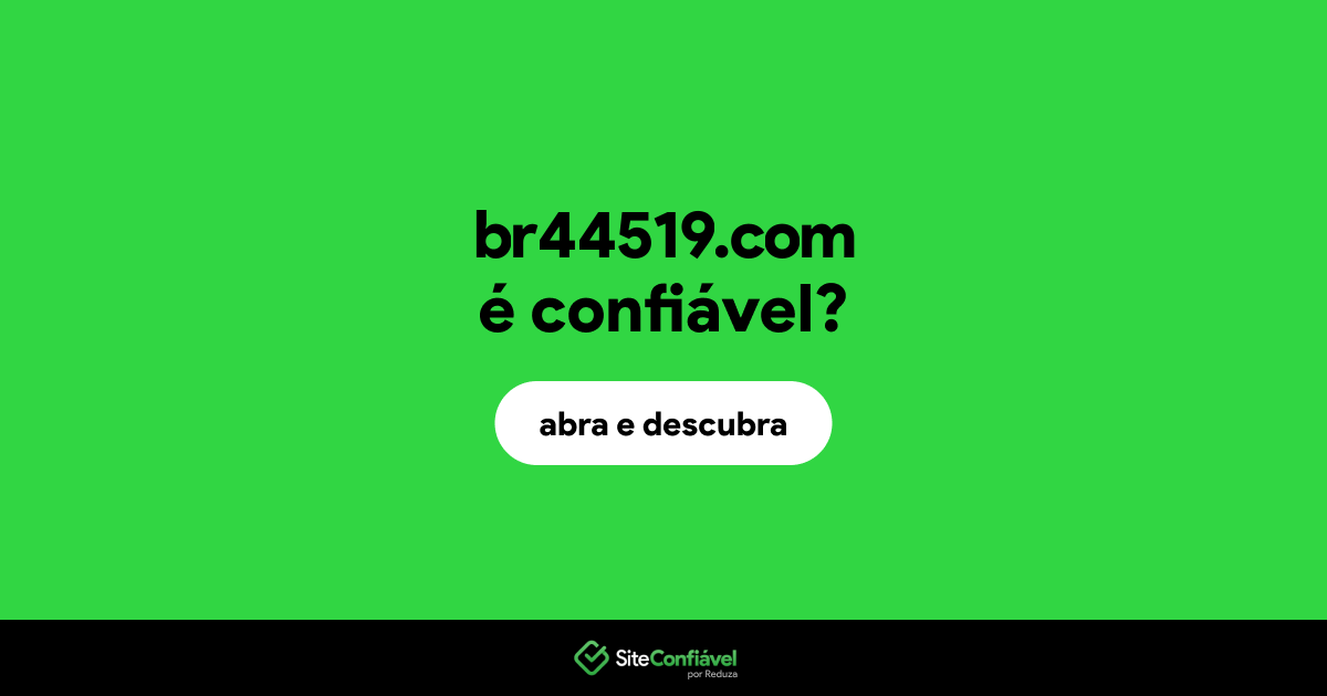 O site br44519.com é confiável?