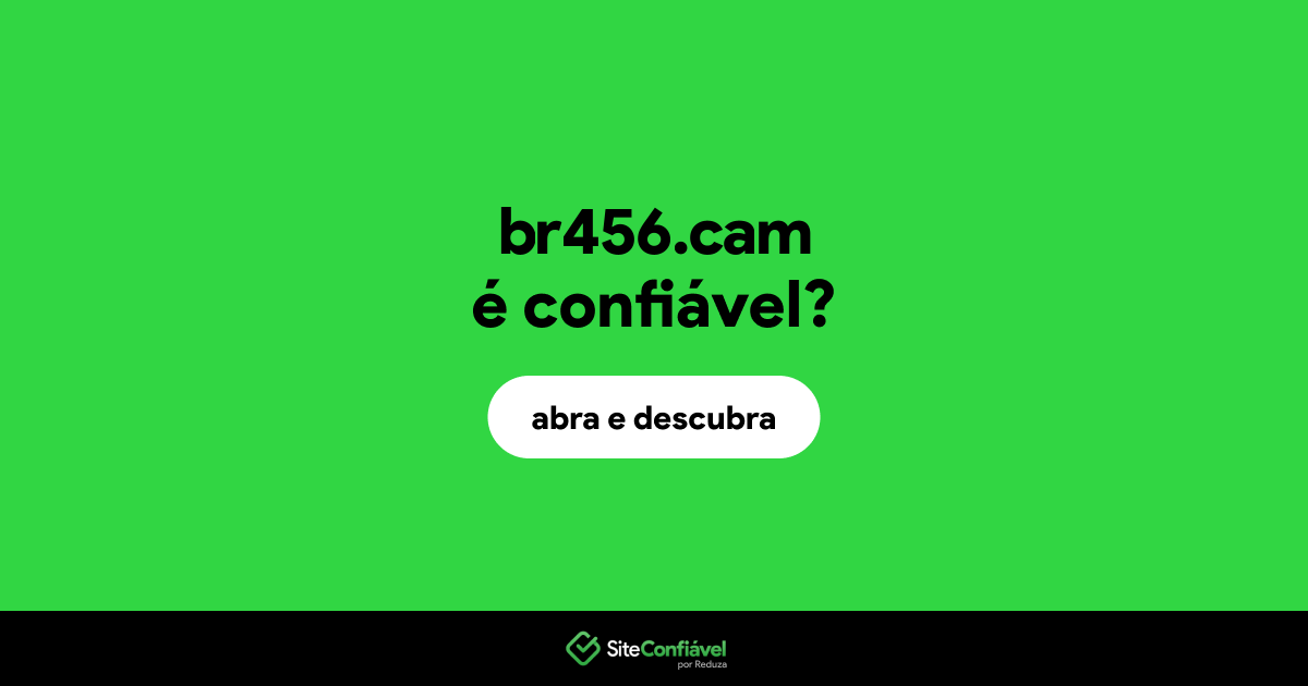 O site br456.cam é confiável?