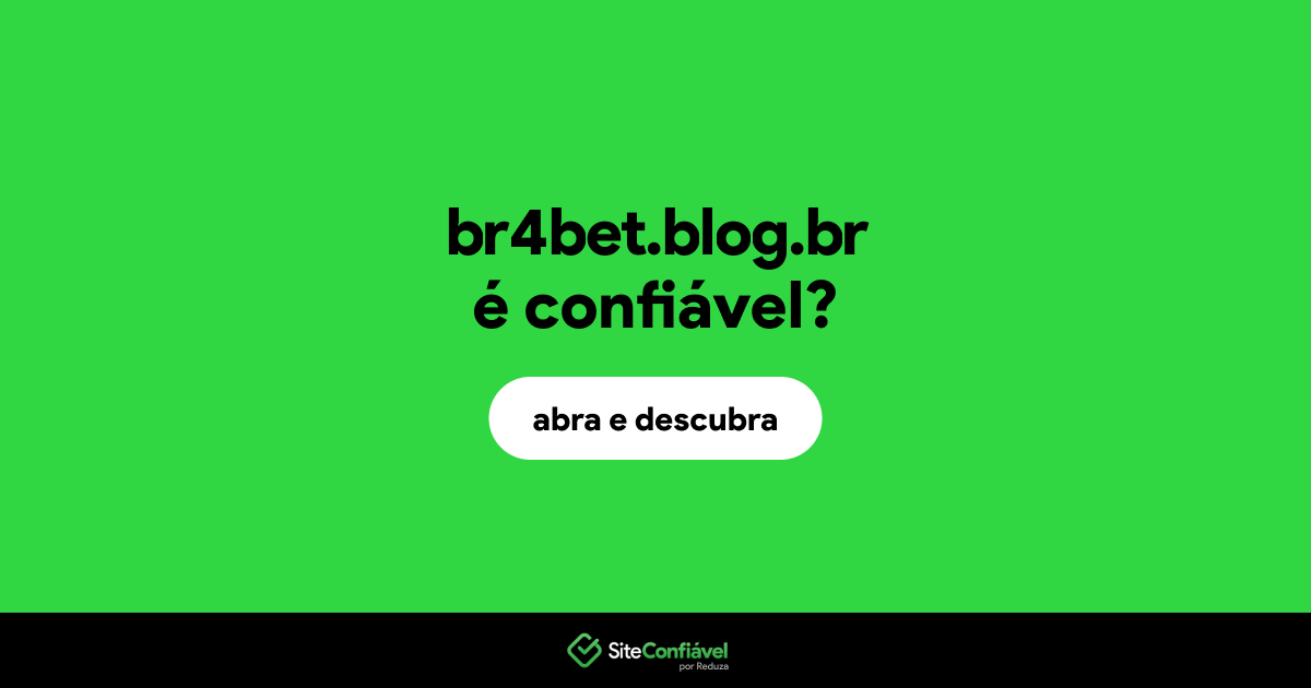 O site br4bet.blog.br é confiável?