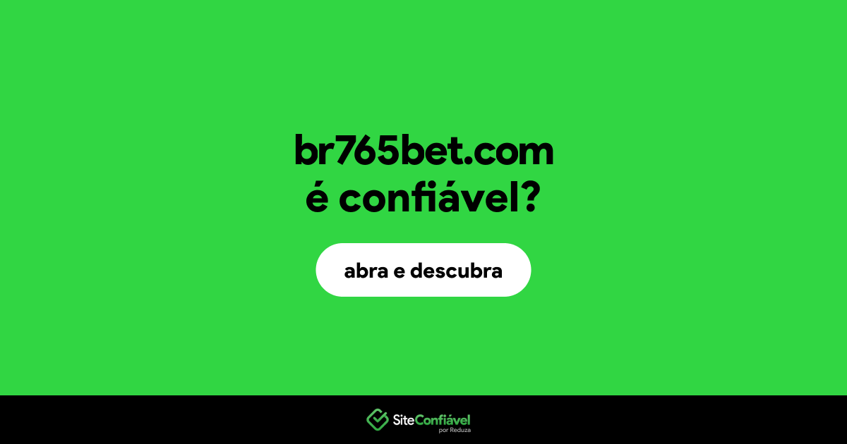 O site br765bet.com é confiável?