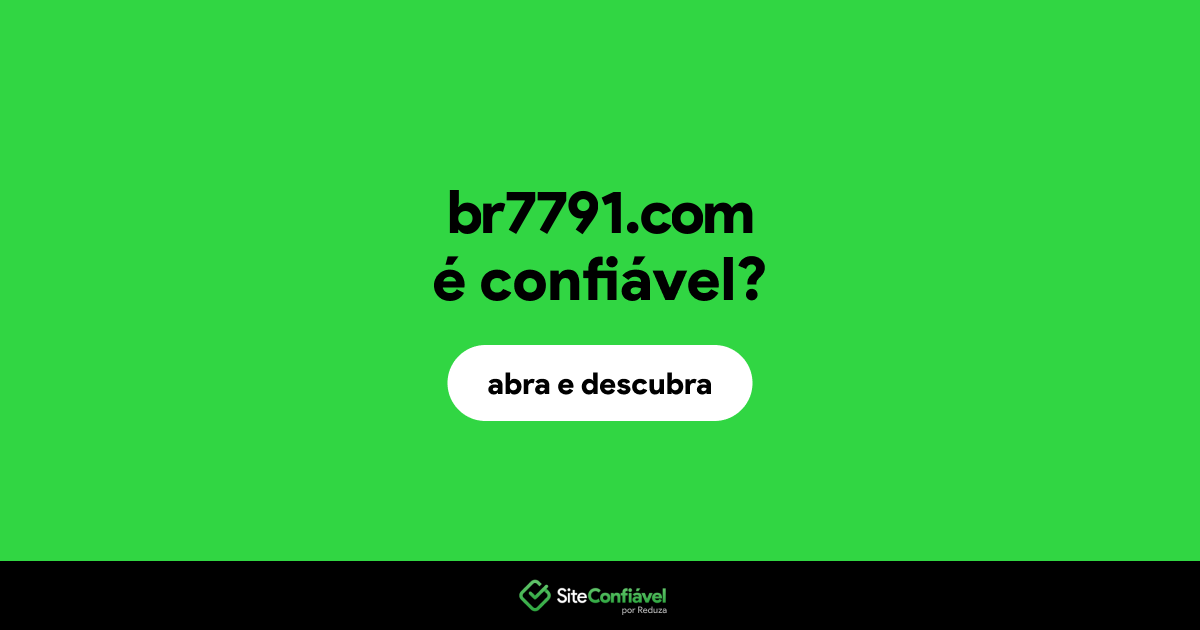 O site br7791.com é confiável?