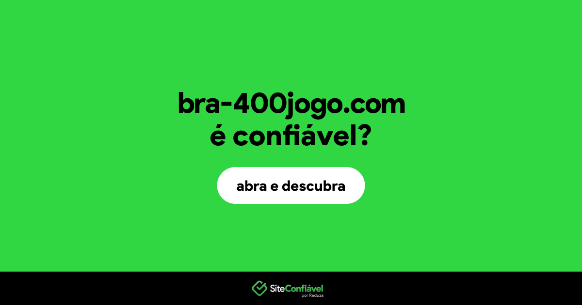 O site bra-400jogo.com é confiável?