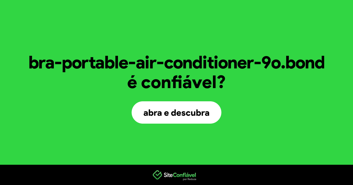 O site bra-portable-air-conditioner-9o.bond é confiável?
