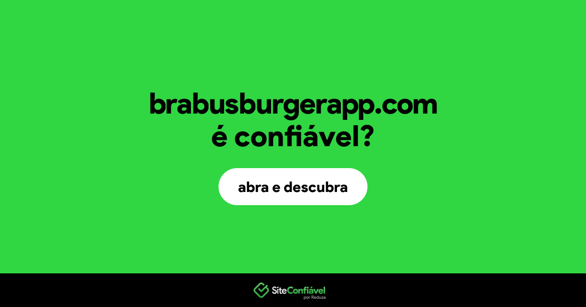 O site brabusburgerapp.com é confiável?