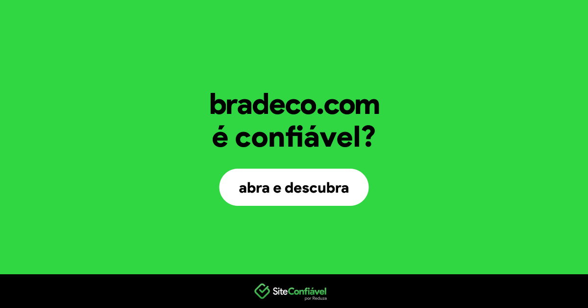 O site bradeco.com é confiável?