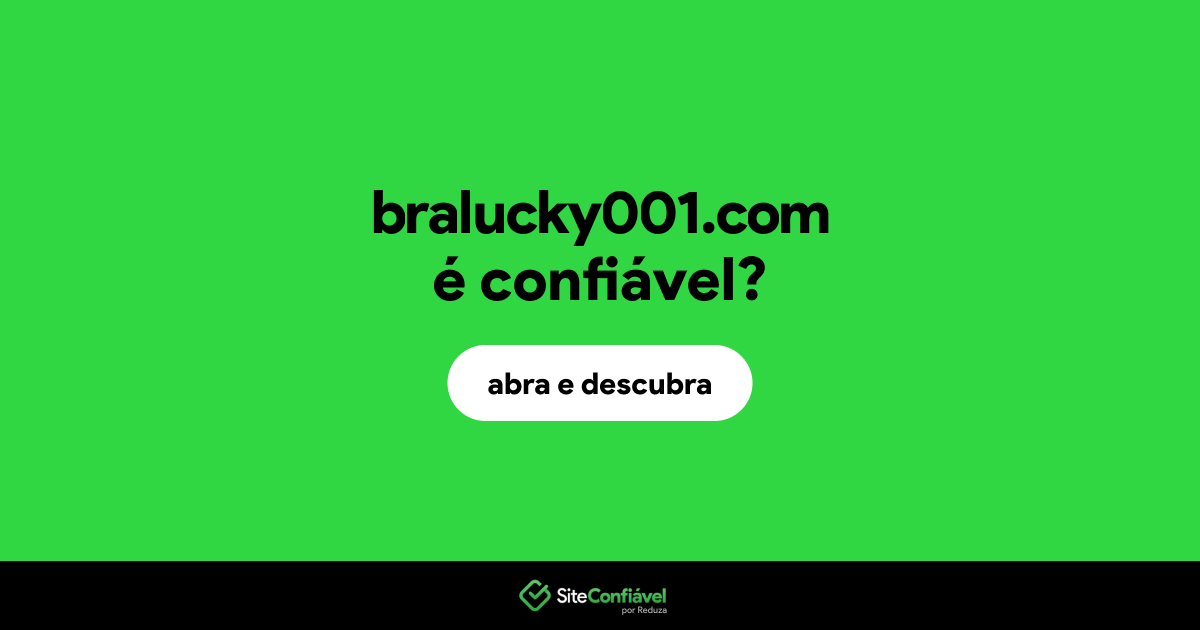 O site bralucky001.com é confiável?