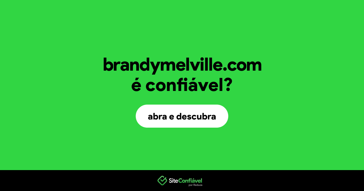 O site brandymelville.com é confiável?