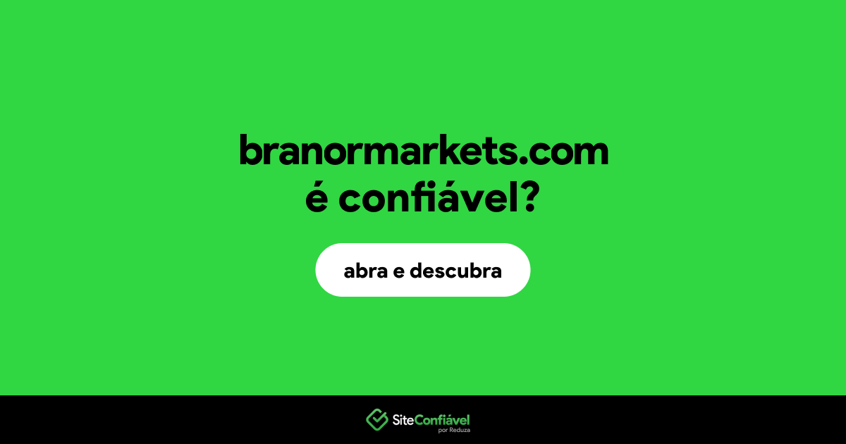 O site branormarkets.com é confiável?