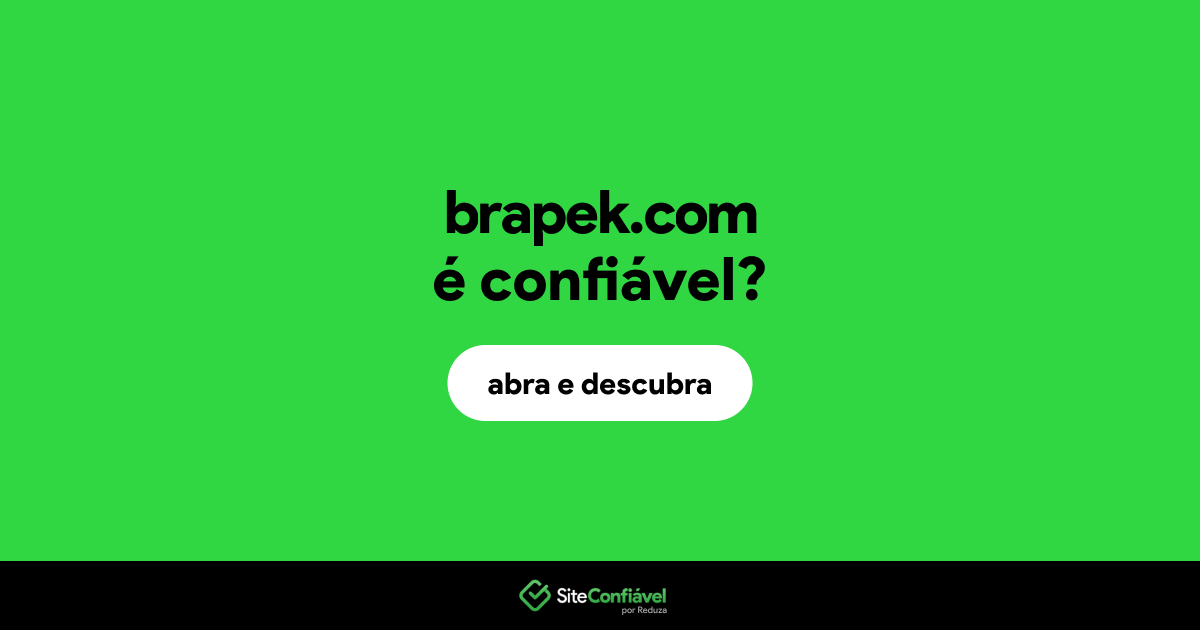 O site brapek.com é confiável?