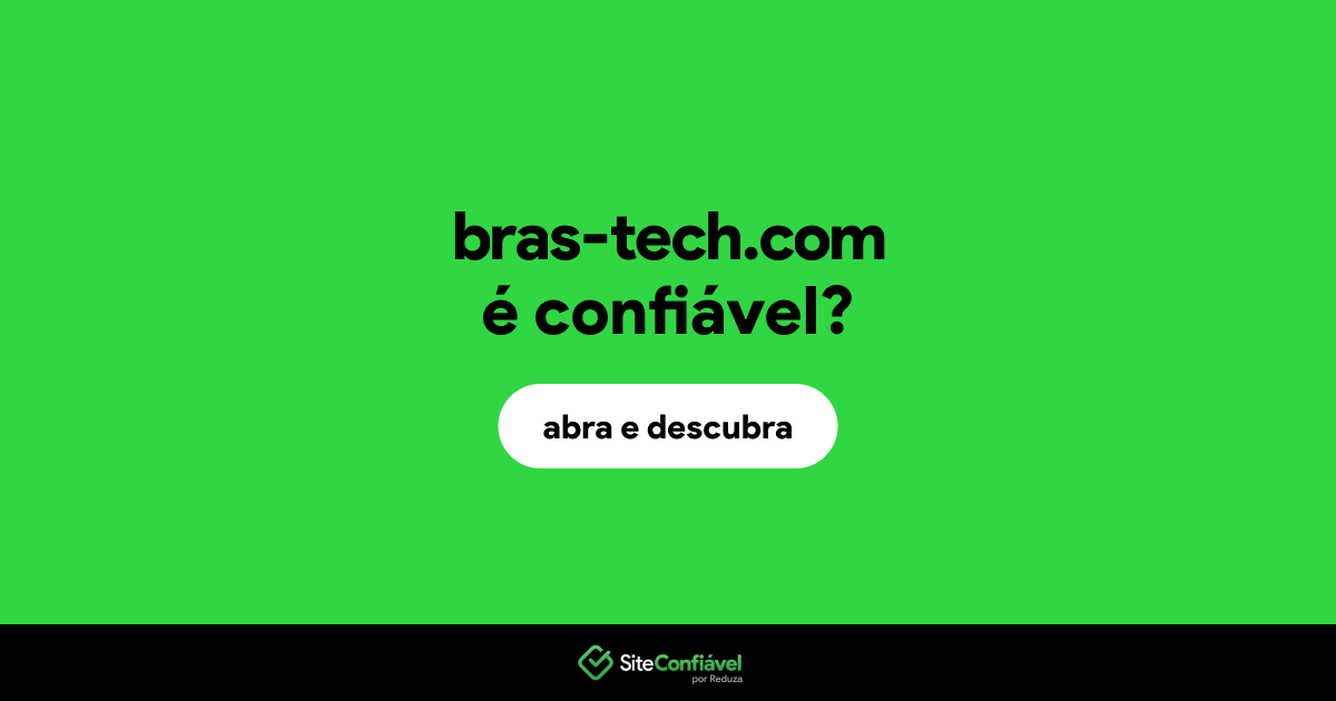 O site bras-tech.com é confiável?