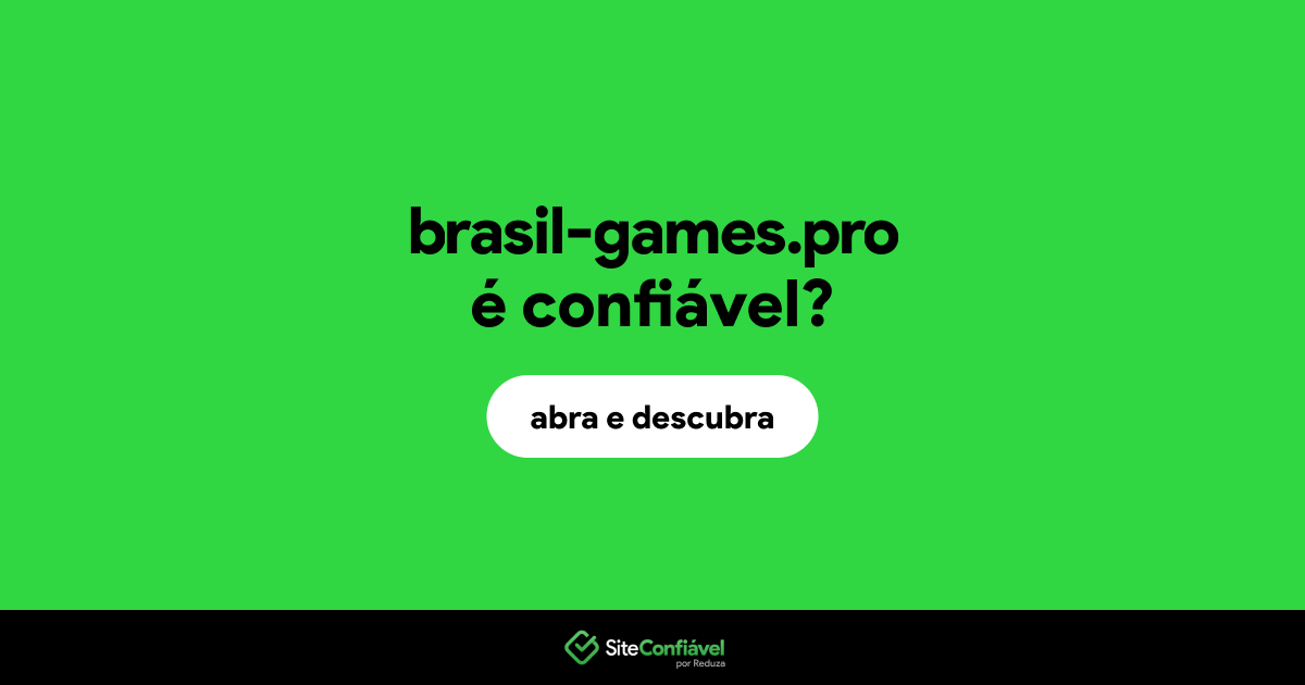 O site brasil-games.pro é confiável?