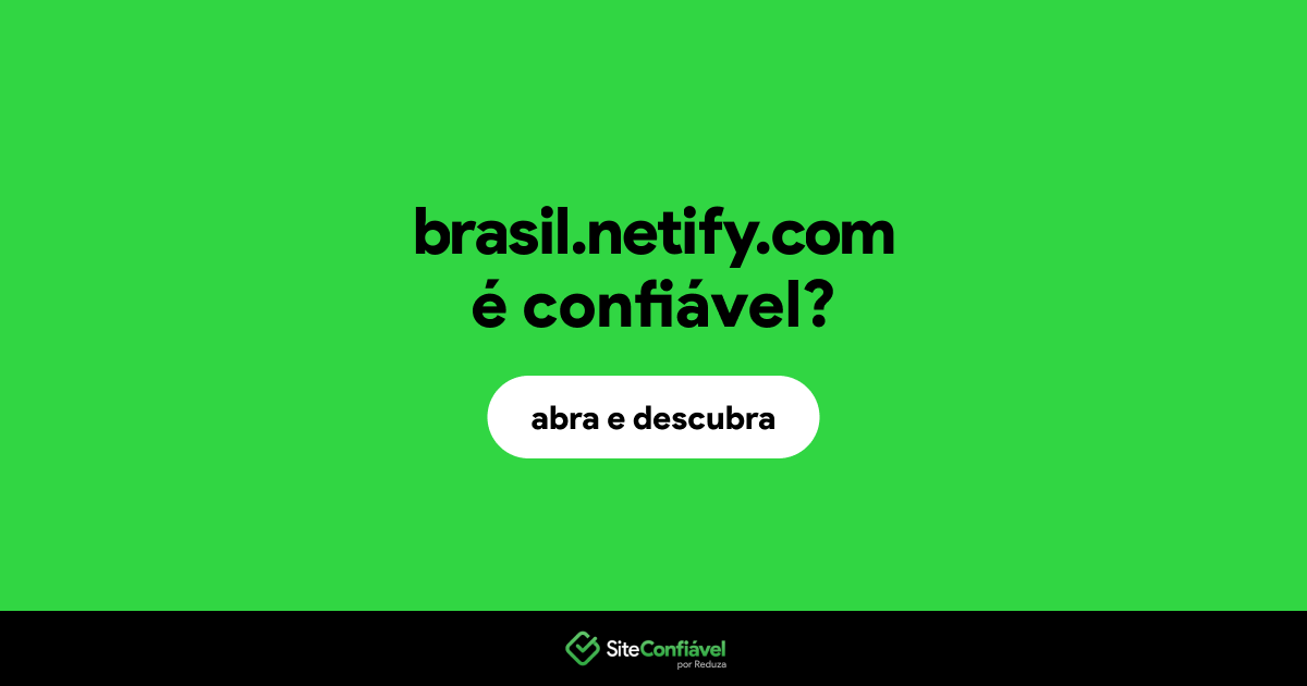 O site brasil.netify.com é confiável?