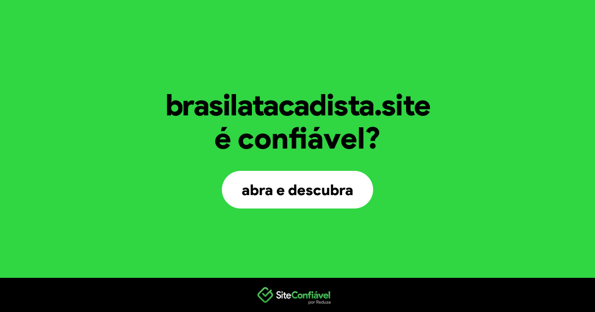 O site brasilatacadista.site é confiável?